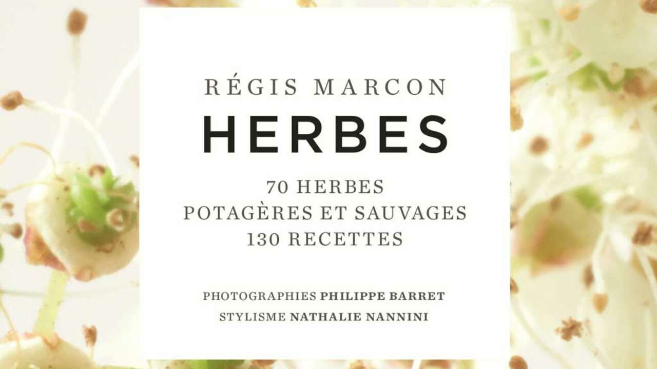 Les Herbes de Régis Marcon - Magazine Exquis