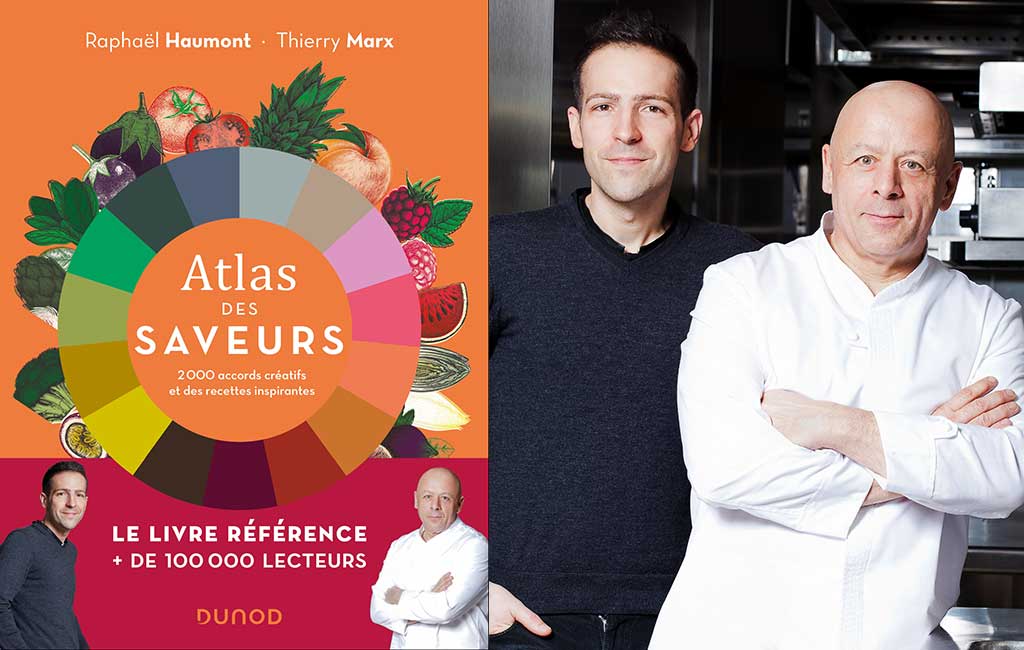 atlas des saveurs Raphaël haumont et Thierry Marx